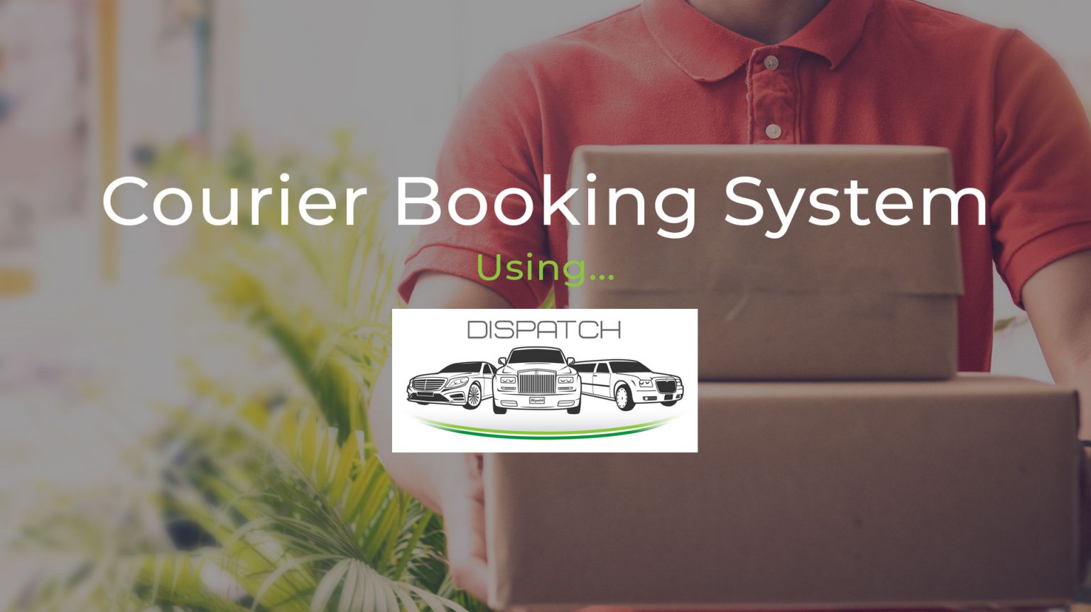 A Courier Booking System that Delivers the Goods Dispatch Booking