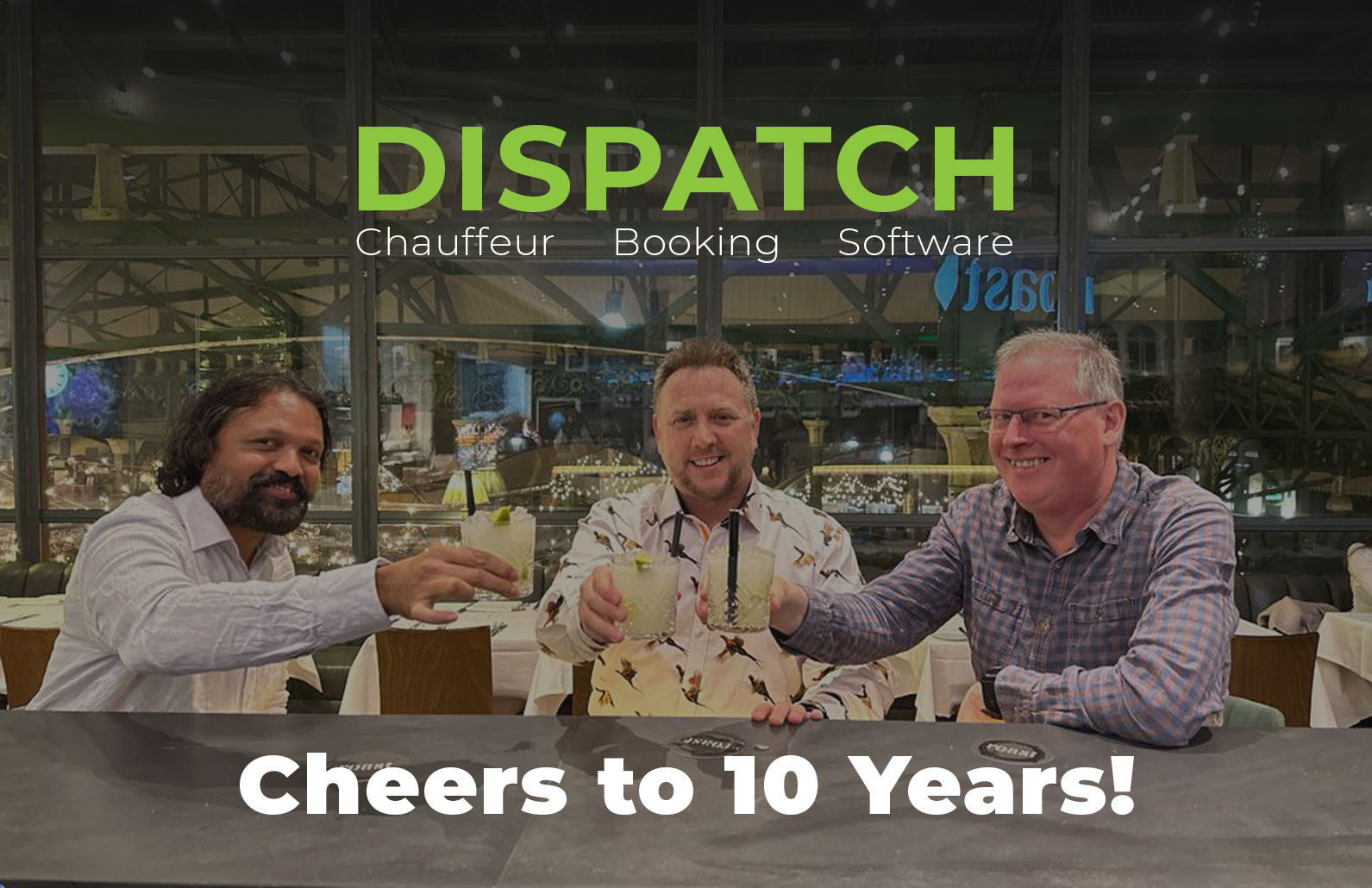 DISPATCH Chauffeur Booking Software - Cheers to 10 Years!