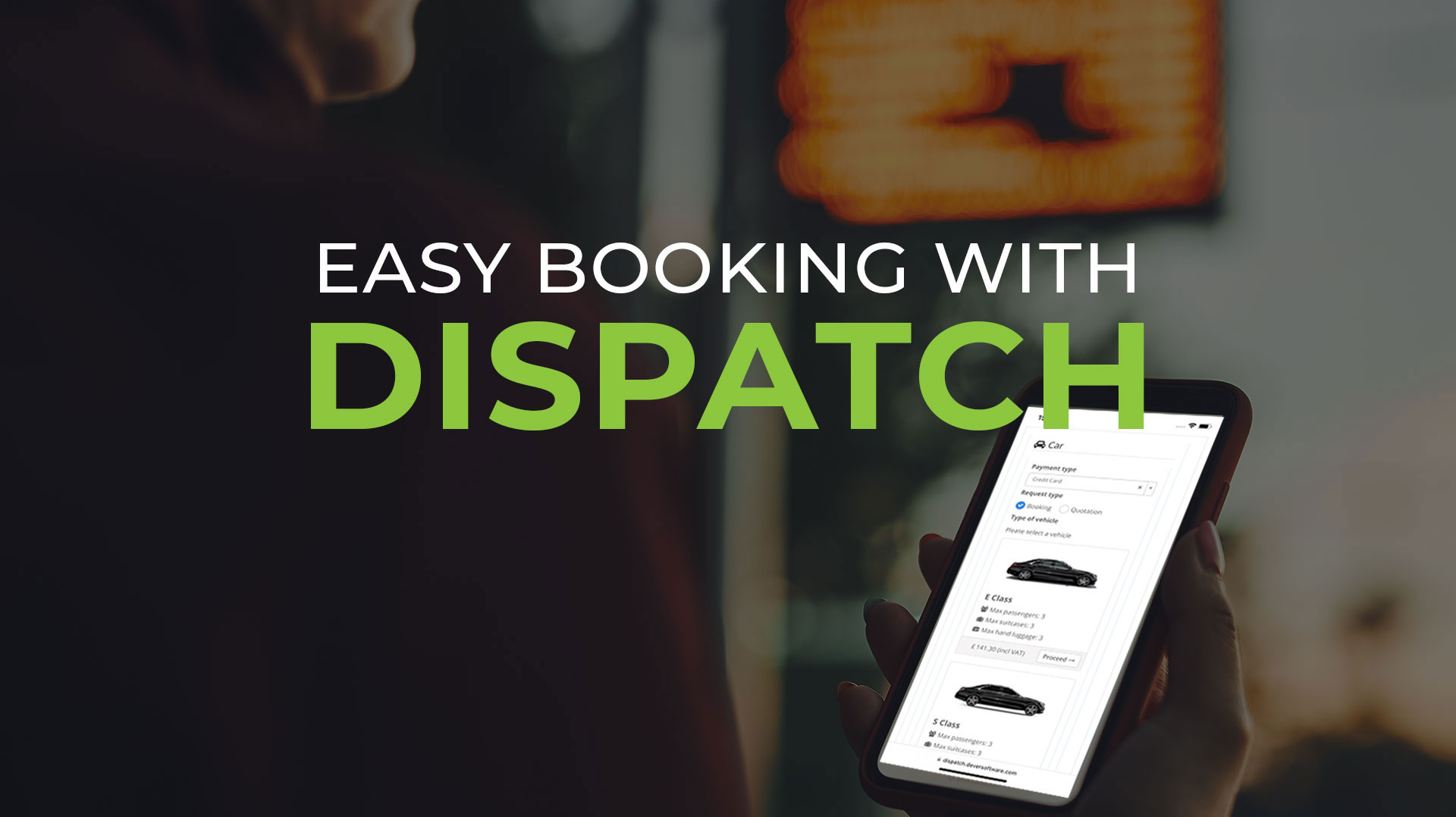 DISPATCH: MAKING PRIVATE HIRE & CHAUFFEUR BOOKING EASY