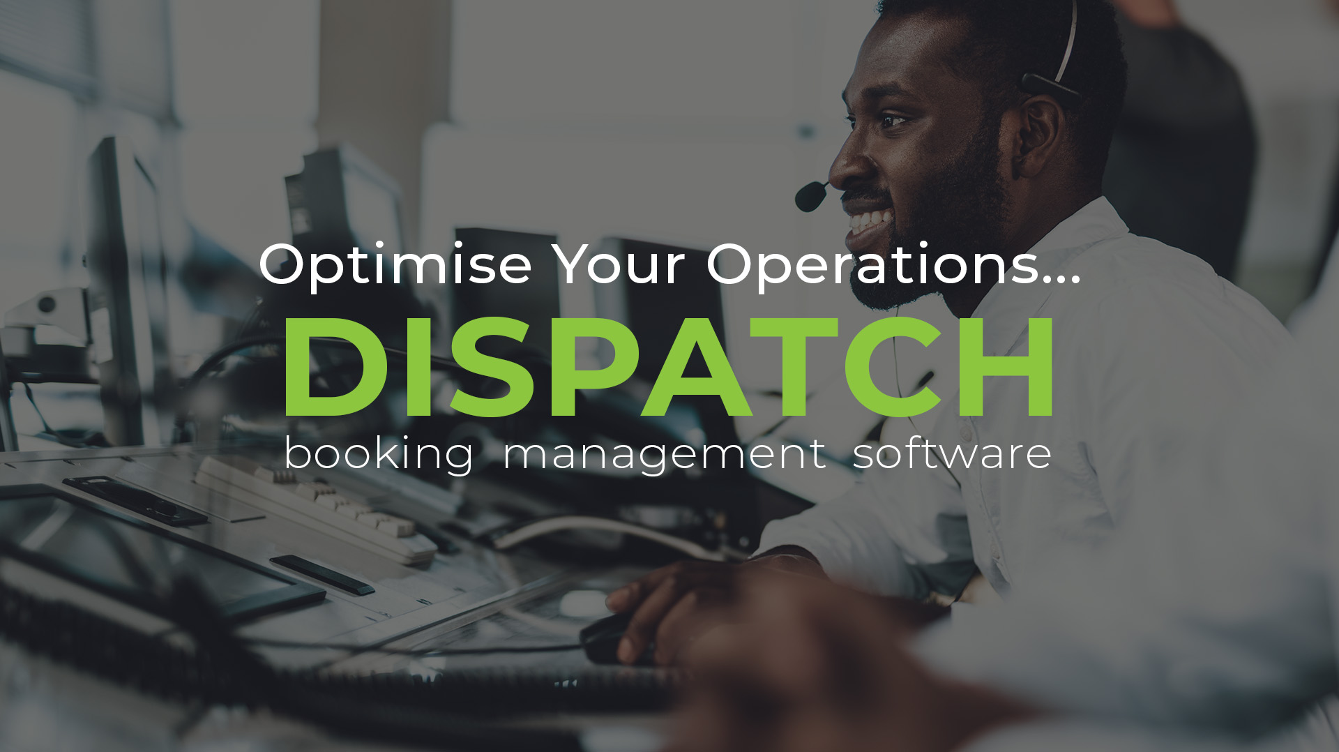 DISPATCH – Making Operation Management an Easy Ride for your Chauffeur Service / Private Hire business